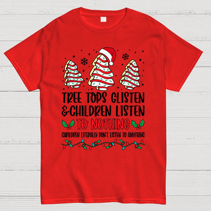 Tree Tops Glisten And Children Listen To Nothing Geek T-Shirt