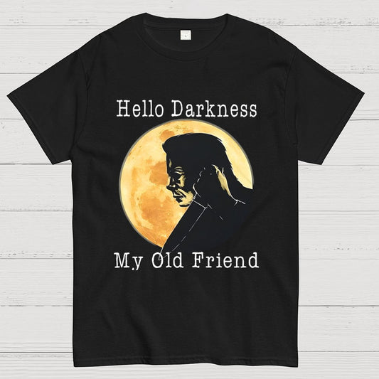 Hello Darkness My Old Friend Unisex Geek T-Shirt