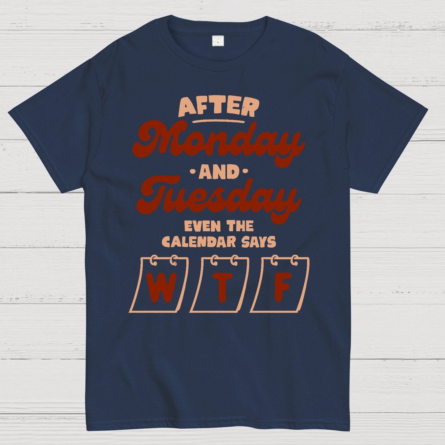 Even The Calendar Says WTF Geek T-Shirt