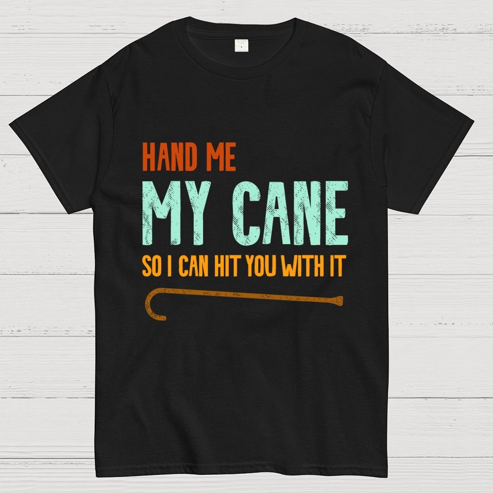 Hand Me My Cane Geek T-Shirt