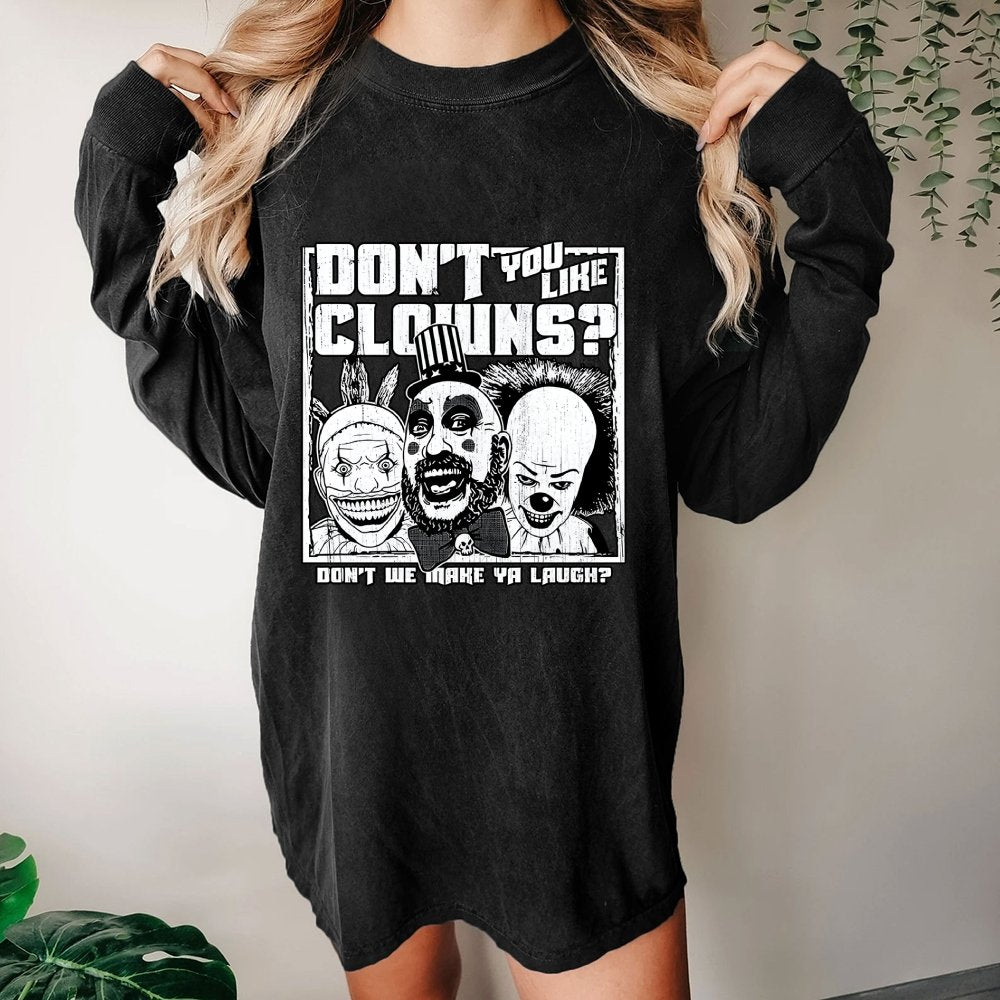Don't You Like Clowns Washed Long Sleeve Tee