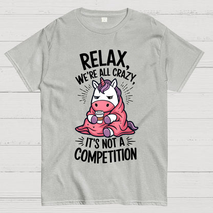 Relax it's Not a Competition Geek T-Shirt