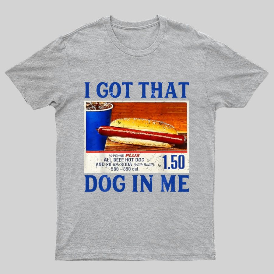 Retro Vintage I Got-That Dog In Me Funny Hot Dog Geeky T-Shirt