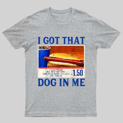 Retro Vintage I Got-That Dog In Me Funny Hot Dog Geeky T-Shirt