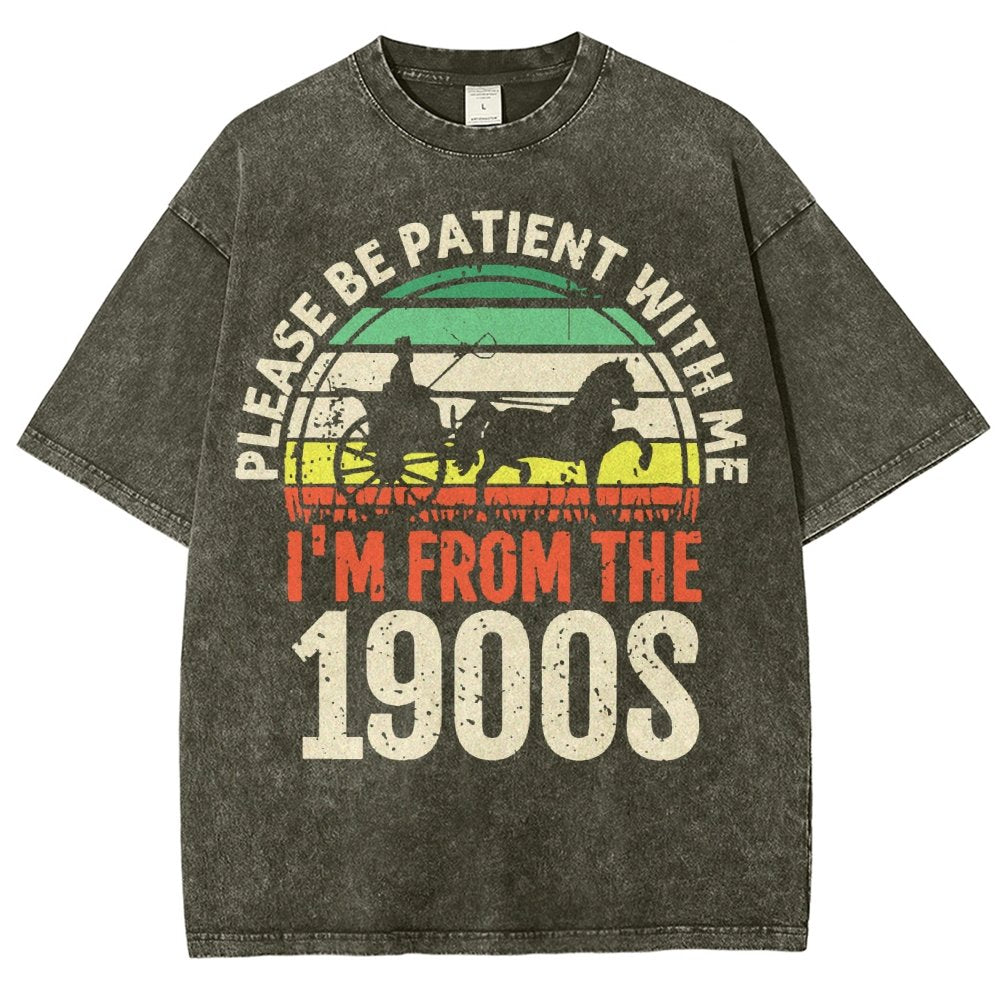 Please Be Patient With Me I'm From The 1900s Vintage Distressed T-shirt