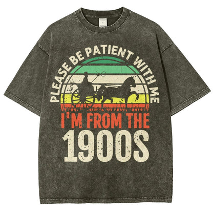 Please Be Patient With Me I'm From The 1900s Vintage Distressed T-shirt