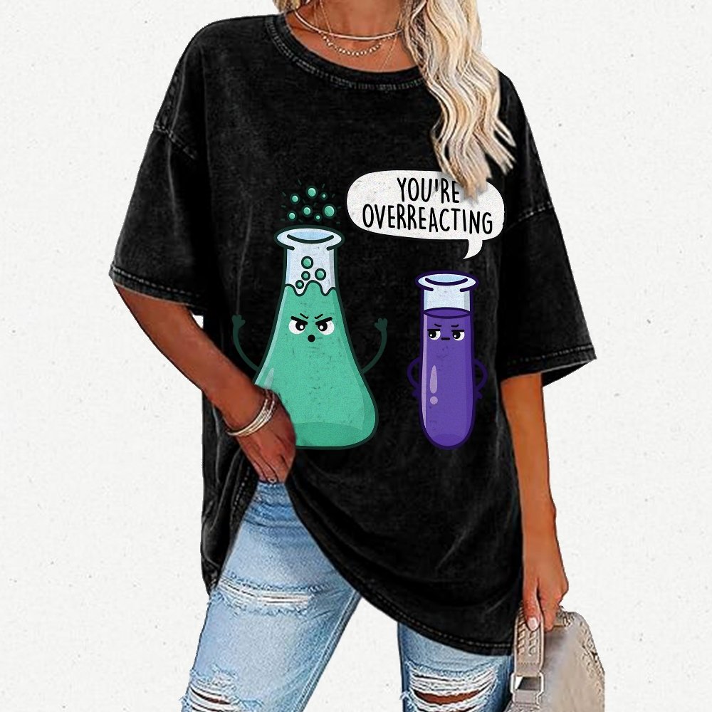 You're Overreacting Vintage Distressed T-shirt