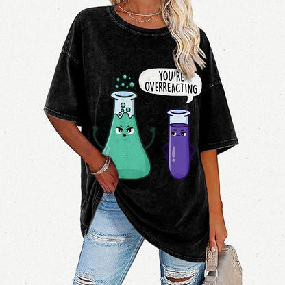 You're Overreacting Vintage Distressed T-shirt