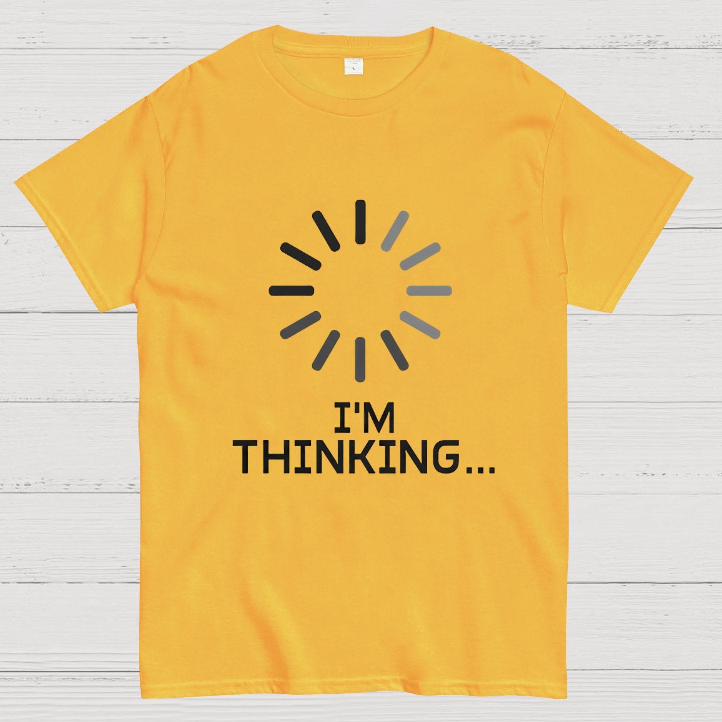 I'm Thinking Geeky T-Shirt