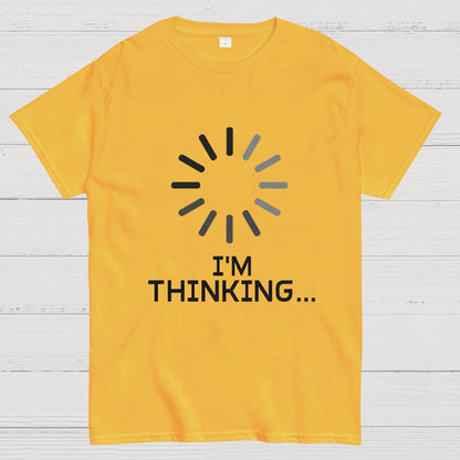 I'm Thinking Geeky T-Shirt