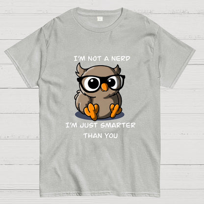 I'm Not A Nerd T-Shirt