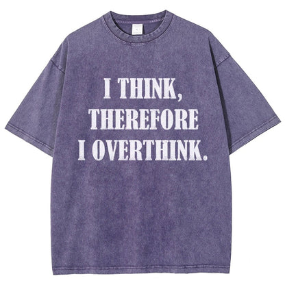 I Think Therefore I OverthinkVintage Distressed T-shirt