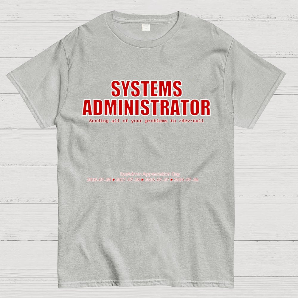 Systems Administrator (Red) - SysAdmin Day Geek T-Shirt