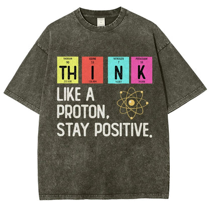 Think Like A Proton And Stay Positive Vintage Distressed T-shirt
