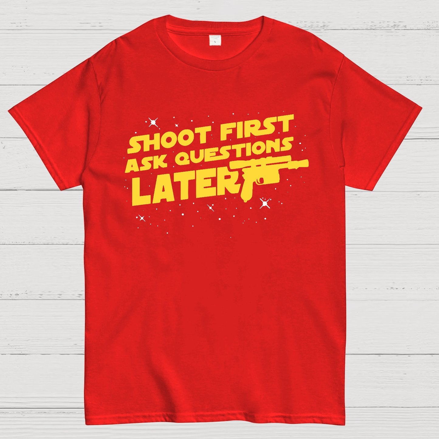 Shoot First Ask Questions Later Geek T-Shirt