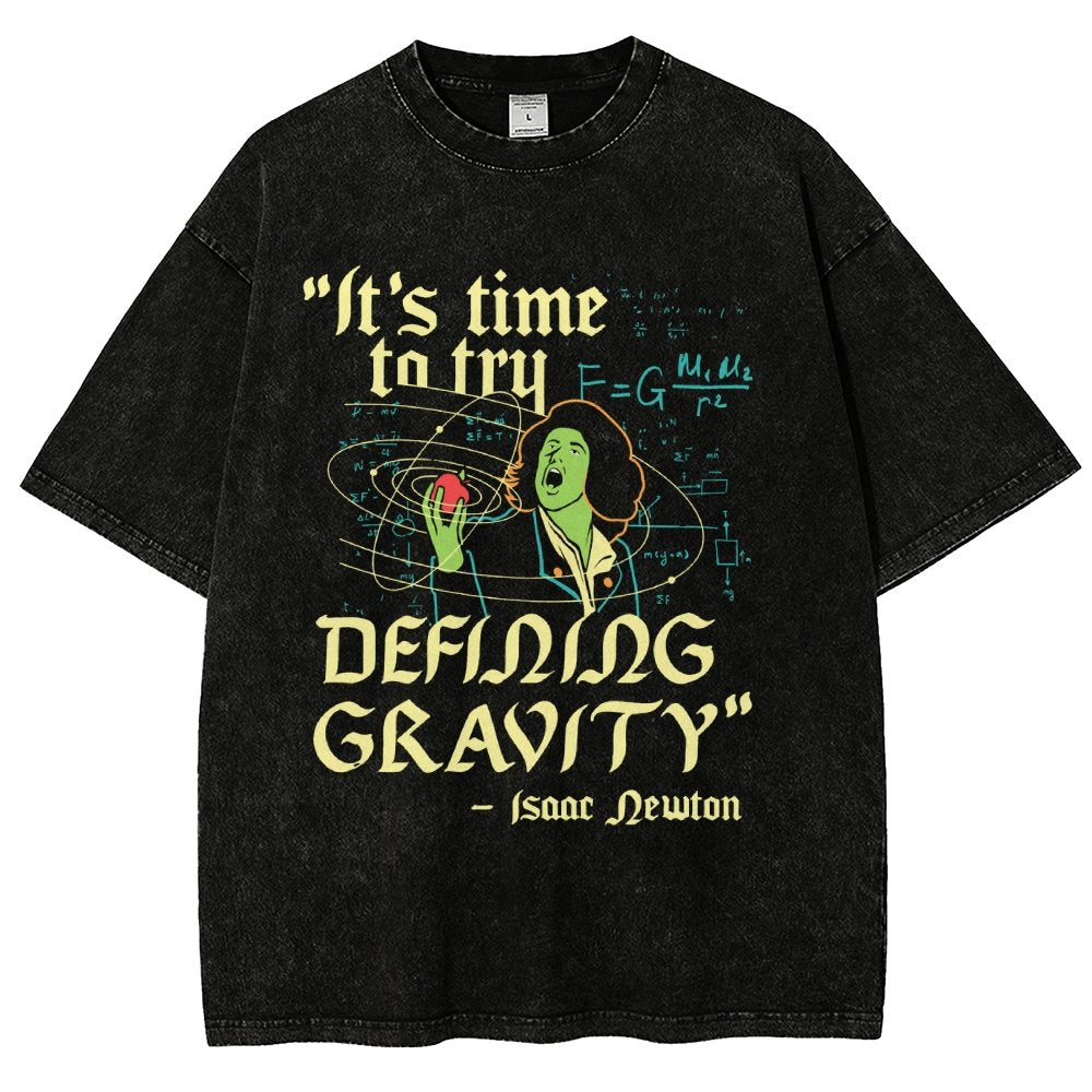 It's Time To Try Defining Gravity Vintage Distressed T-shirt