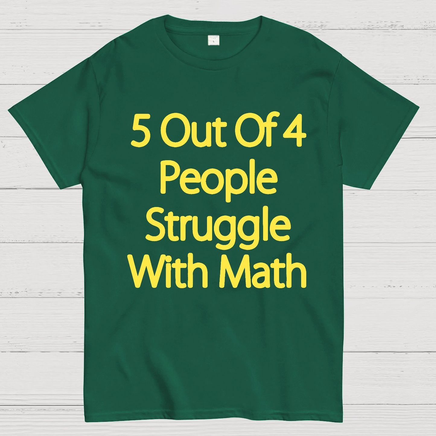 5 Out Of 4 People Struggle With Math Funny Geek T-Shirt