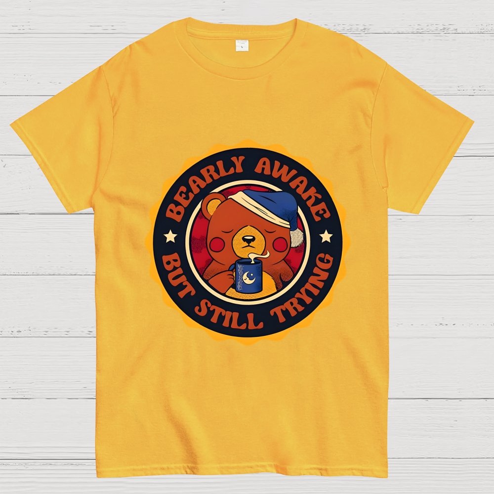 Bearly Awake But Still Trying Bear Unisex Geek T-Shirt