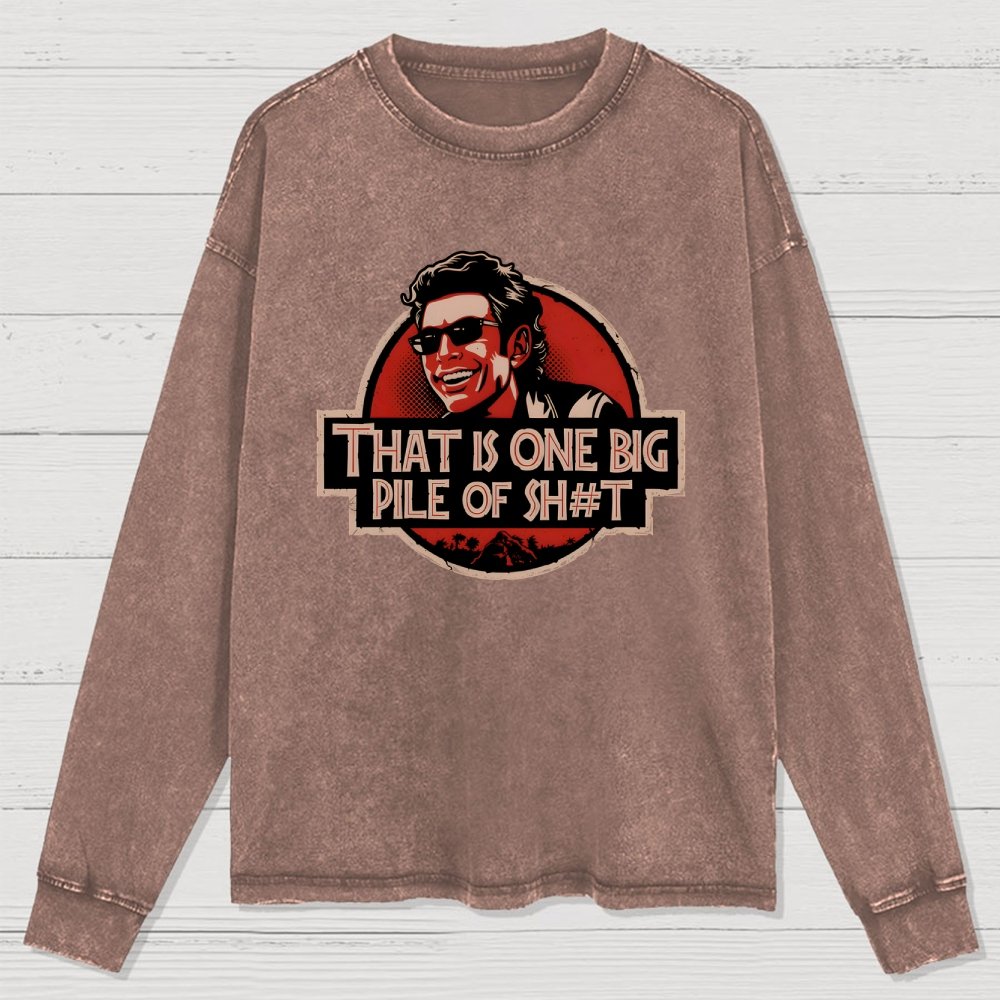 That is one big pile of sh#t  Washed Long Sleeve Tee