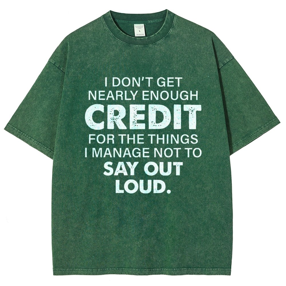I Don't Get Nearly Enough Credit  Vintage Distressed T-shirt