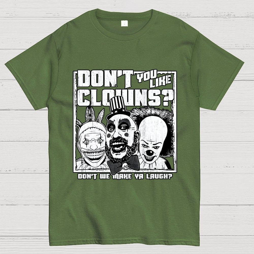 Don't You Like Clowns? Geek T-Shirt