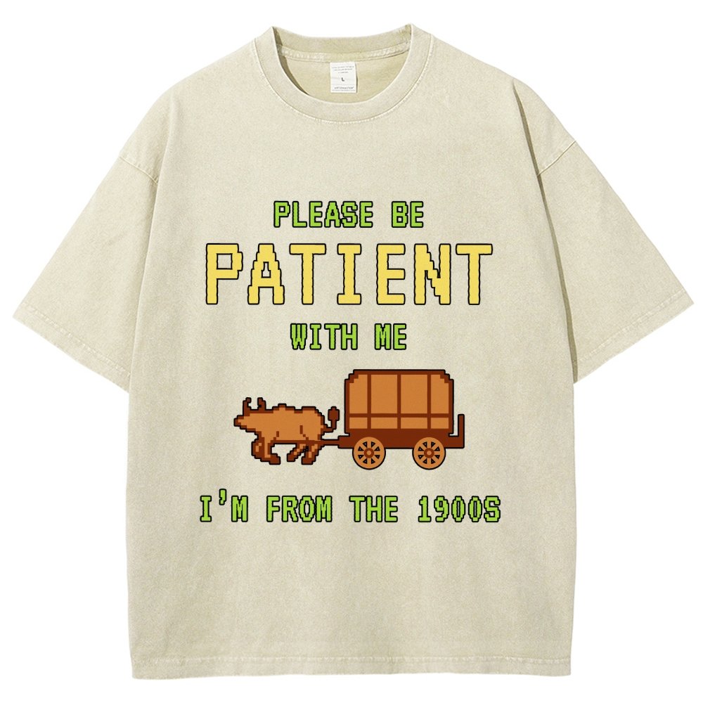 Please Be Patient With Me I'm From The 1900s Vintage Distressed T-shirt