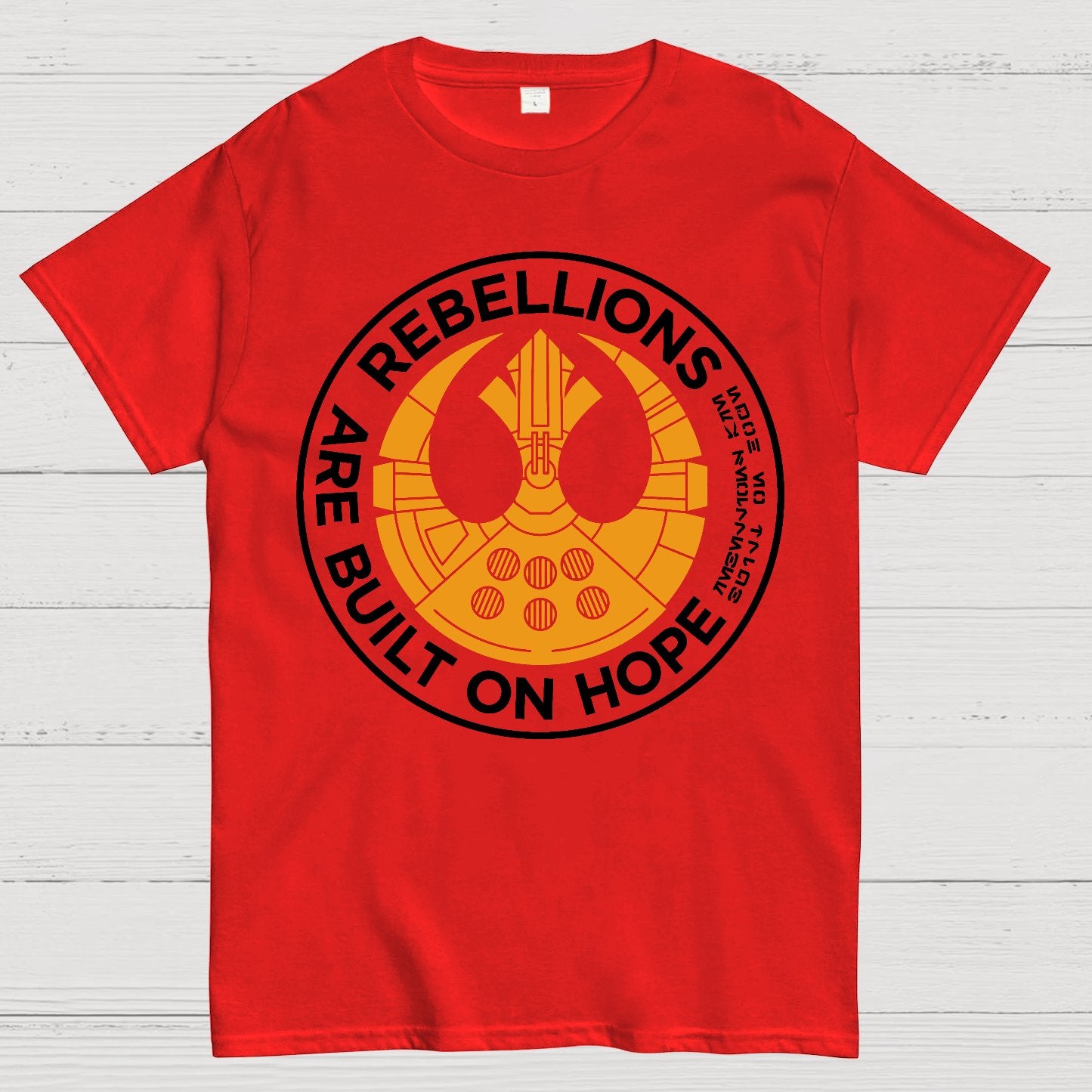 Rebellions Are Built on Dreams Geek T-Shirt