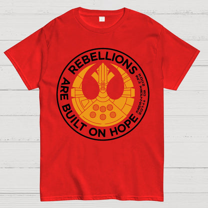 Rebellions Are Built on Dreams Geek T-Shirt