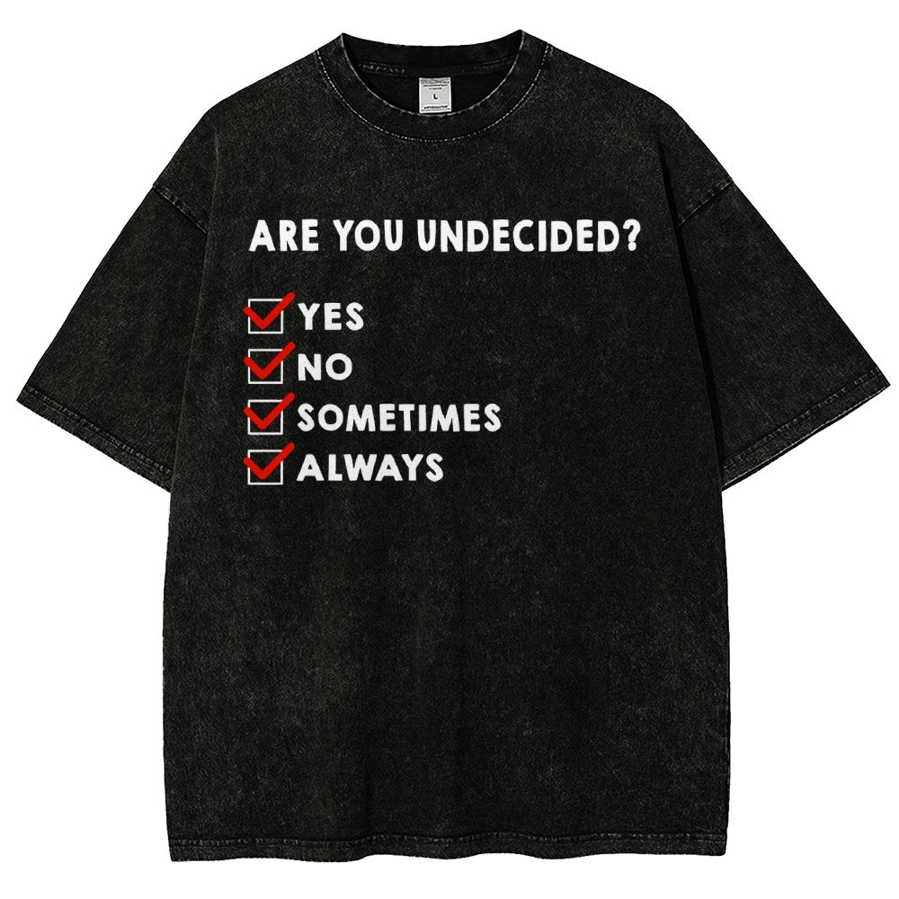 Are You Undecided? Vintage Distressed T-shirt