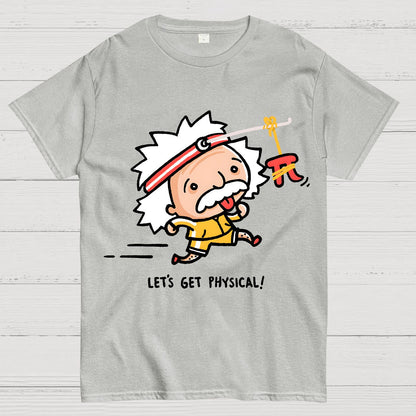 Motivation - Lets Get Physical Geek T-Shirt