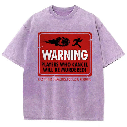Warning Players Who Cancel Will Be Murdered!  Vintage Distressed T-shirt