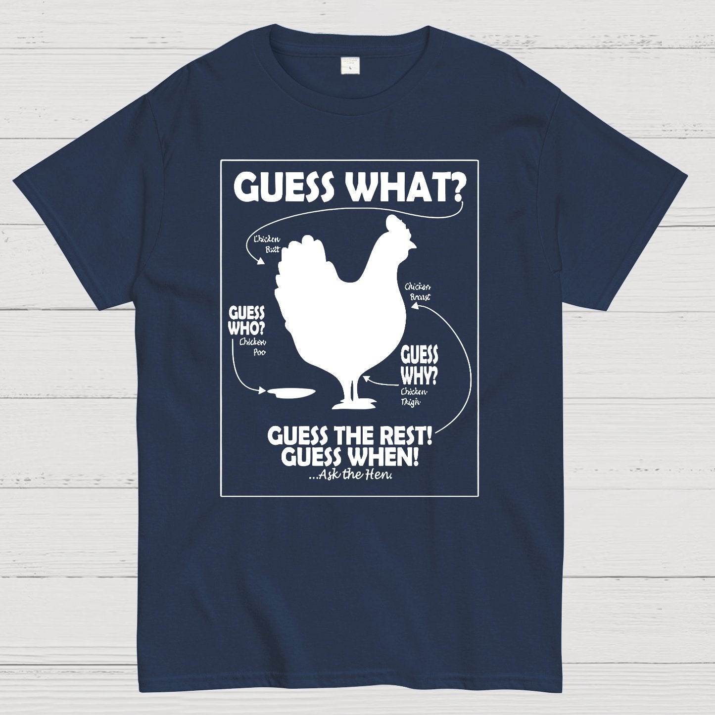 Guess What Chicken Butt White Print Geek T-Shirt
