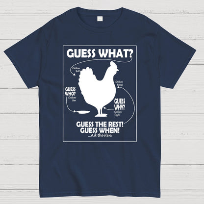 Guess What Chicken Butt White Print Geek T-Shirt