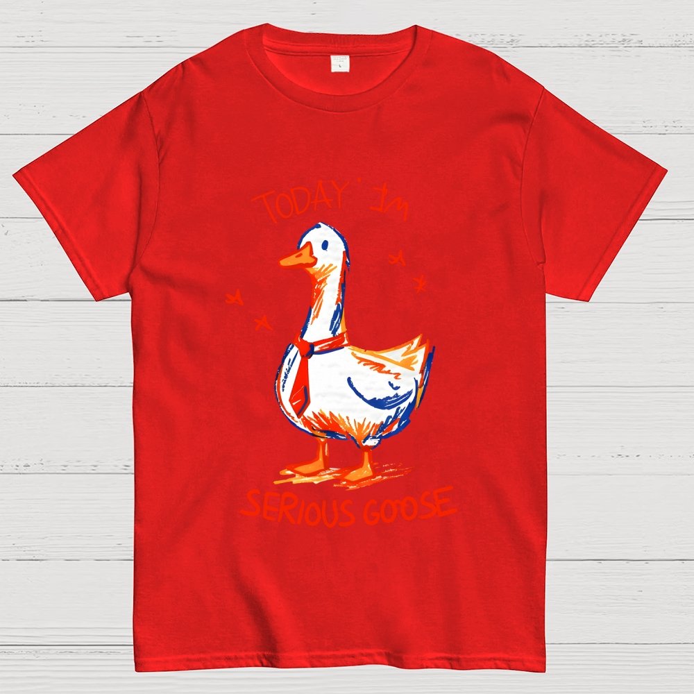 Today I'm A Serious Goose Unisex Geek T-Shirt