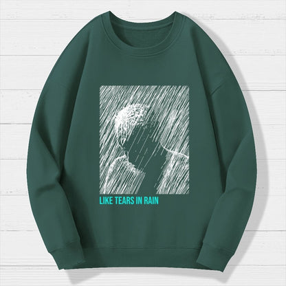Like Tears In Rain Geek Cotton Sweatshirt
