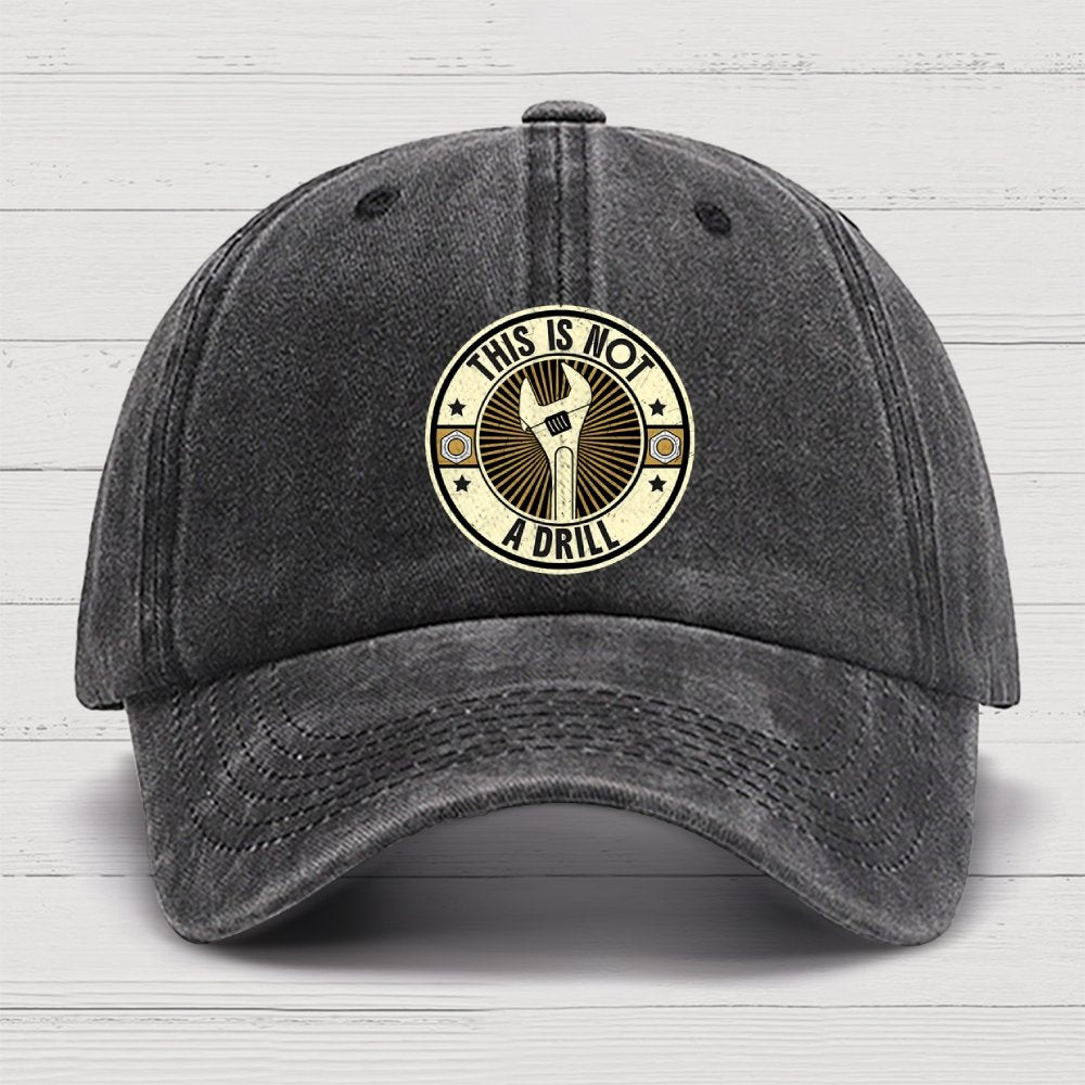 This Is Not A Drill Cotton Hat