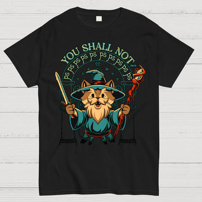 You Shall Not PSPSPS Geek T-Shirt