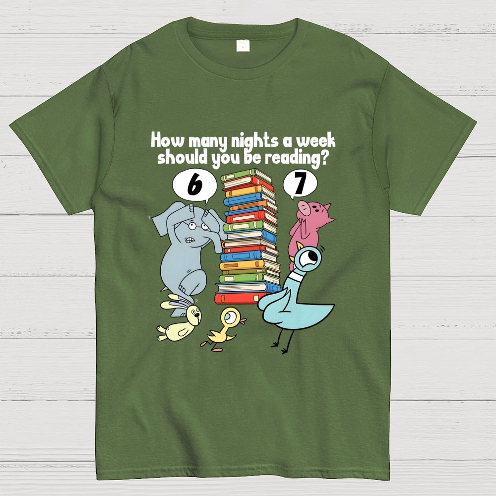 How Many Nights A Week Should You Be Reading？ 6-7 . Geek T-Shirt