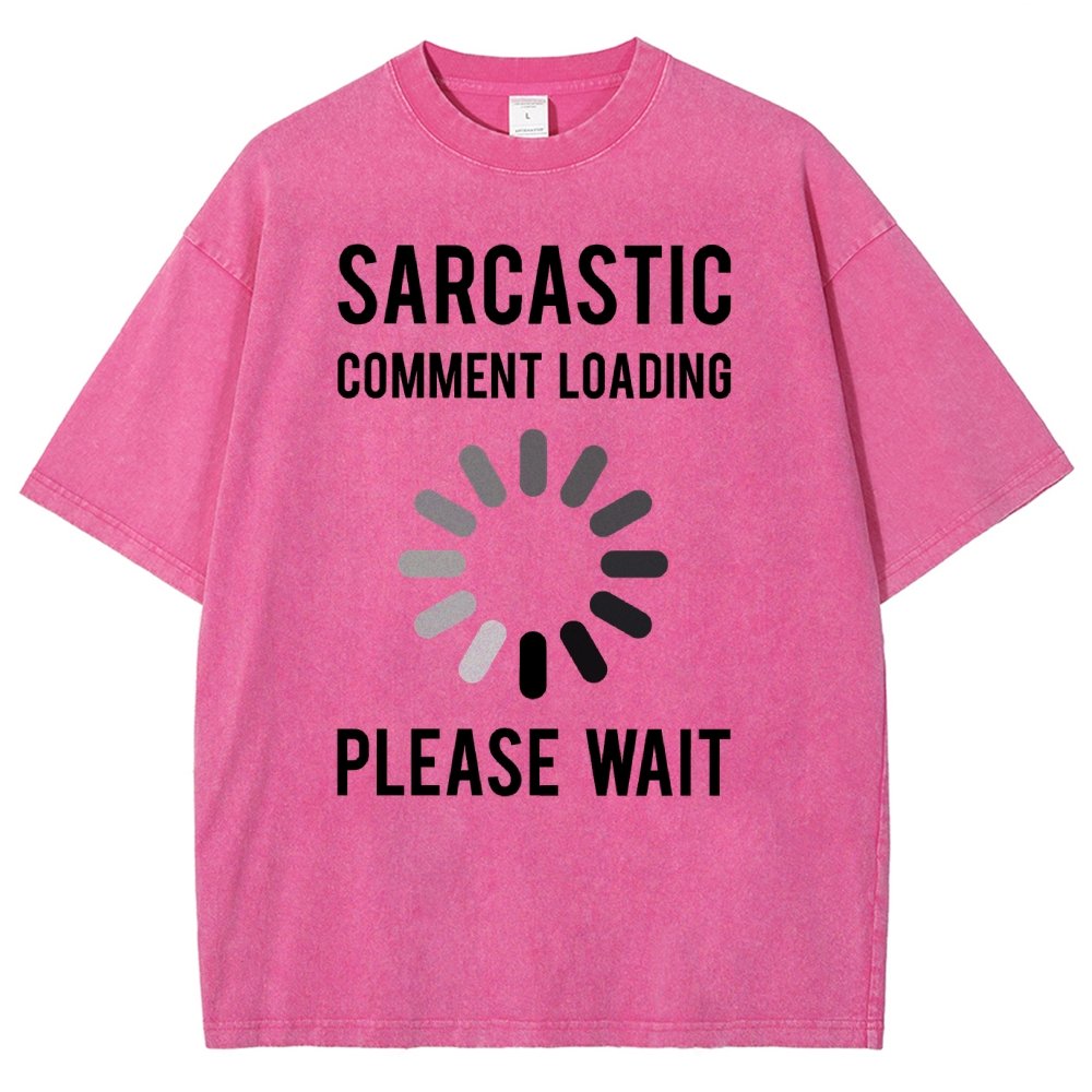 Sarcastic Comment Loading Vintage Distressed T-shirt