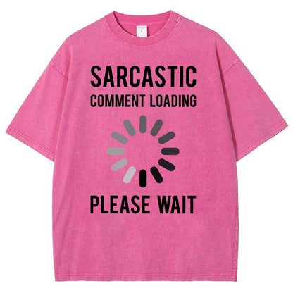 Sarcastic Comment Loading Vintage Distressed T-shirt