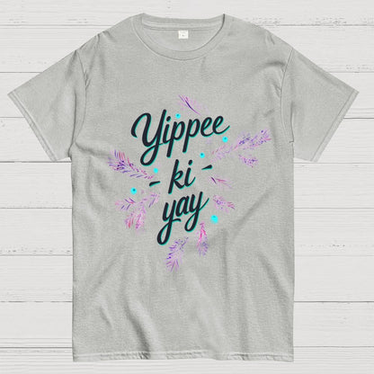 Yippee-Ki-Yay Unisex Geek T-Shirt
