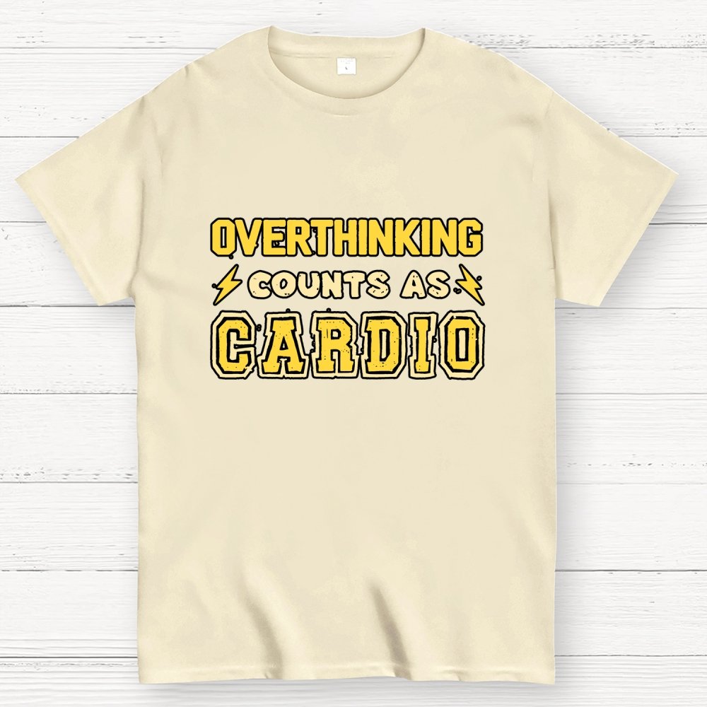 Overthinking Counts As Cardio Geek T-Shirt