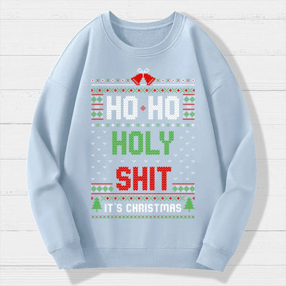 Ho Ho Holy Shit It's Christmas Geek Cotton Sweatshirt