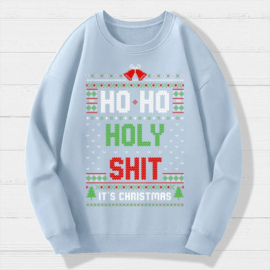 Ho Ho Holy Shit It's Christmas Geek Cotton Sweatshirt