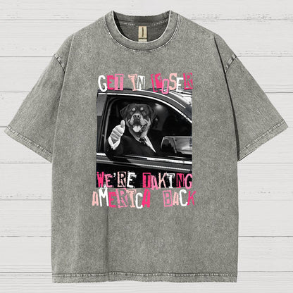 Get In Loser We're Taking America Back Vintage Distressed T-shirt