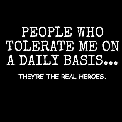 People Who Tolerate Me On A Daily Basis Sarcastic Graphic Novelty Geek T-Shirt