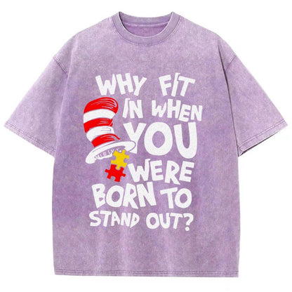 Why Fit In When You Were Born To Stand Out Vintage Distressed T-shirt
