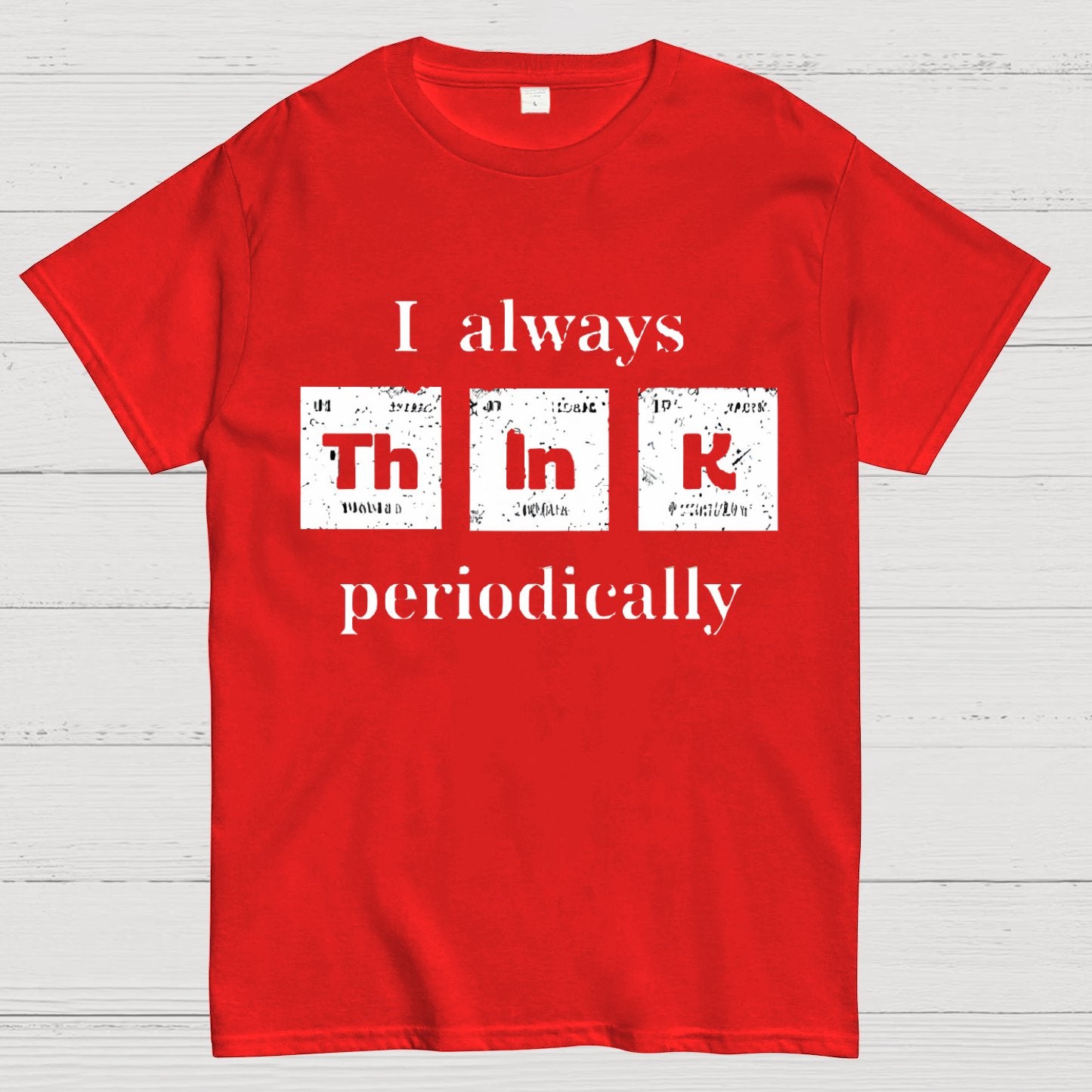 TH IN K periodically! Geeky T-Shirt