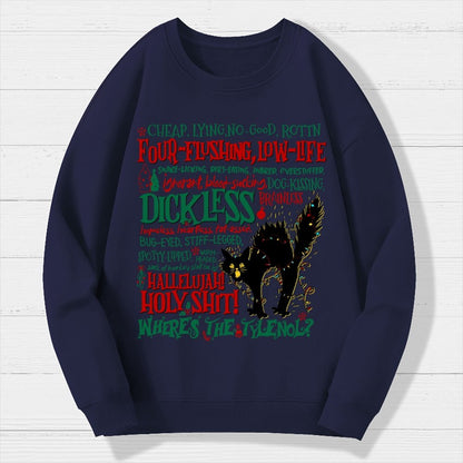 Hallelujah Holy Shit Where's The Tylenol Geek Cotton Sweatshirt