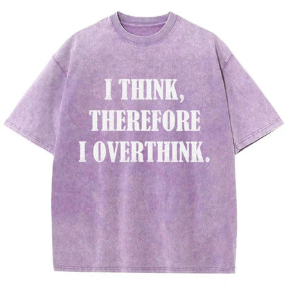 I Think Therefore I OverthinkVintage Distressed T-shirt